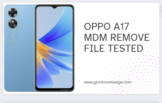 OPPO A17 MDM REMOVE FILE