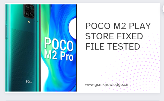 POCO M2 PLAY STORE FIXED FILE